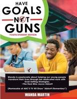Have Goals Not Guns 1951838262 Book Cover