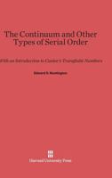 The Continuum, and Other Types of Serial Order, With an Introduction to Cantor's Transfinite Numbers 1602062951 Book Cover