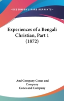 Experiences of a Bengali Christian, Part 1 1104125757 Book Cover