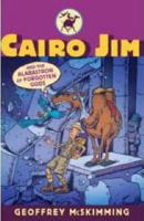 Cairo Jim and the Alabastron of Forgotten Gods 1406300225 Book Cover