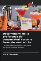 Determinanti della preferenza dei consumatori verso le bevande analcoliche: Con particolare riferimento ai consumatori dell'area di Panadura; Sri Lanka 6205196883 Book Cover