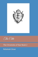 The Elite: The Chronicles of Star Book 2 B0CFZJMTJ2 Book Cover