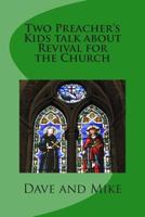 Two preacher's kids talk about Revival for the Church 1490997423 Book Cover