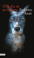 El Día de Mi Muerte (Novela) / The Day I Die (a Novel) (Spanish Edition) 6073930690 Book Cover