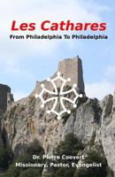 Les Cathares: A People Prepared for Freedom 1978245335 Book Cover