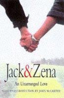 Jack and Zena: A True Story of Love and Danger 0575064951 Book Cover