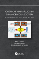 Chemical Nanofluids in Enhanced Oil Recovery: Fundamentals and Applications 0367425246 Book Cover