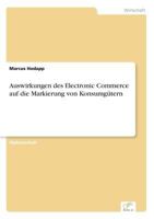 Auswirkungen des Electronic Commerce auf die Markierung von Konsumgütern 3867462151 Book Cover