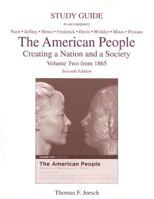 The Study Guide, Volume II for American People: Creating a Nation and a Society, Brief Edition, Volume 2 (Since 1865) 0321393457 Book Cover