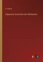 Allgemeine Geschichte des Welthandels 3368422928 Book Cover