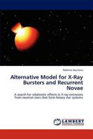 Alternative Model for X-Ray Bursters and Recurrent Novae 384540132X Book Cover