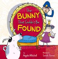 The Bunny That Couldnt Be Found... 1848861087 Book Cover