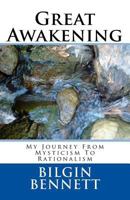 Great Awakening: My Journey From Mysticism To Rationalism 1546893415 Book Cover