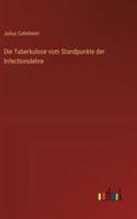 Die Tuberkulose Vom Standpunkte Der Infectionslehre 3743697726 Book Cover