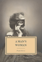 A Man's Woman 1515250903 Book Cover