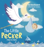 The Little Pecker B0BK2Y1BJD Book Cover