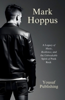 Mark Hoppus: A Legacy of Music, Resilience, and the Unbreakable Spirit of Punk Rock B0F2H1FWQT Book Cover