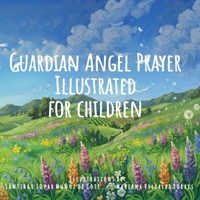 Guardian Angel Prayer: My First Prayers B0GZWPBS94 Book Cover