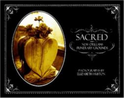 Sacred ~ New Orleans Funerary Grounds 1411645367 Book Cover