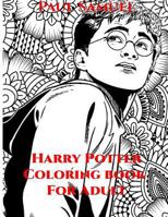 Harry Potter Coloring Book for Adults, Harry Potter Coloring Book 1981667334 Book Cover