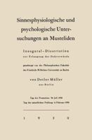 Sinnesphysiologische Und Psychologische Untersuchungen an Musteliden: Inaugural-Dissertation Zur Erlangung Der Doktorwurde Genehmigt Von Der Philosophischen Fakultat Der Friedrich-Wilhelms-Universitat 3662405776 Book Cover