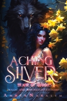 Aching Silver: A Romantic Paranormal Suspense B0CM6HLQY2 Book Cover