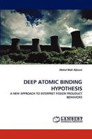 Deep Atomic Binding Hypothesis 3838379306 Book Cover
