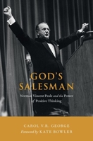 God's Salesman: Norman Vincent Peale & the Power of Positive Thinking (Religion in America) 0195074637 Book Cover
