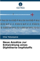 Neue Ansätze zur Entwicklung eines Diphtherie-Impfstoffs 6206002837 Book Cover