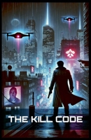 The Kill Code B0FFTNQ2TV Book Cover