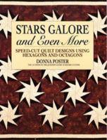 Stars Galore and Even More: Speed-Cut Designs Using Hexagons and Octagons (Contemporary Quilting) 080198615X Book Cover
