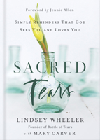 Sacred Tears: Simple Reminders That God Sees You and Loves You 073698173X Book Cover
