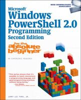 Microsoft Windows PowerShell 2.0 Programming for the Absolute Beginner 1598638998 Book Cover