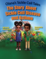 The Story About Sickle Cell Disease and Asthma 0645413488 Book Cover
