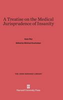 A Treatise on the Medical Jurisprudence of Insanity 1016813473 Book Cover