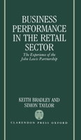 Business Performance in the Retail Sector: The Experience of the John Lewis Partnership 0198256949 Book Cover