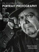 The Art of Black & White Portrait Photography: Techniques from a Master Photographer 1584280832 Book Cover