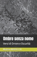 Ombre senza nome: Versi di Orrore e Oscurità (Italian Edition) B0F3P4VSPC Book Cover