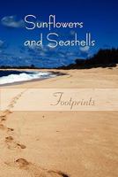 Sunflowers and Seashells: Footprints 1608800628 Book Cover
