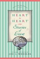 Heart to Heart Stories of Love 084231833X Book Cover