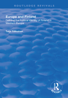 Europe and Finland: Defining the Political Identity of Finland in Western Europe 1138313335 Book Cover