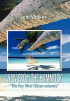 VIEW FROM THE HAMMOCK: "The Key West Citizen columns" 1456807145 Book Cover