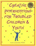 Creative Interventions for Troubled Children & Youth