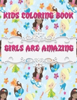 Kids Coloring Book Girls Are Amazing: This Princess, Ninja, Wedding Bride, Goldilocks, Fairies, Farm, Doctor, Baking, Chore, Camping, Ballet class ... is a Perfect Gift for Little toddler Girls 1698149115 Book Cover