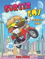 Burger Boy - Coloring Book 1947799150 Book Cover