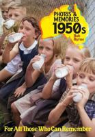 Photos & Memories 1950s: For All Those Who Can Remember 1923523341 Book Cover