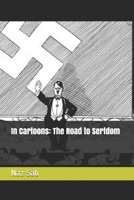 In Cartoons: The Road to Serfdom B08PJQHVJD Book Cover