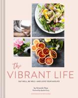 Vibrant Life - Eat Well, Be Well 1452170991 Book Cover