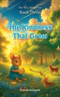 The Kindness That Grew (The Way Things Are) 1968634096 Book Cover