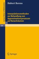Interpolationsmethoden Zur Behandlung Von Approximationsprozessen Auf Banachrumen 3540042342 Book Cover